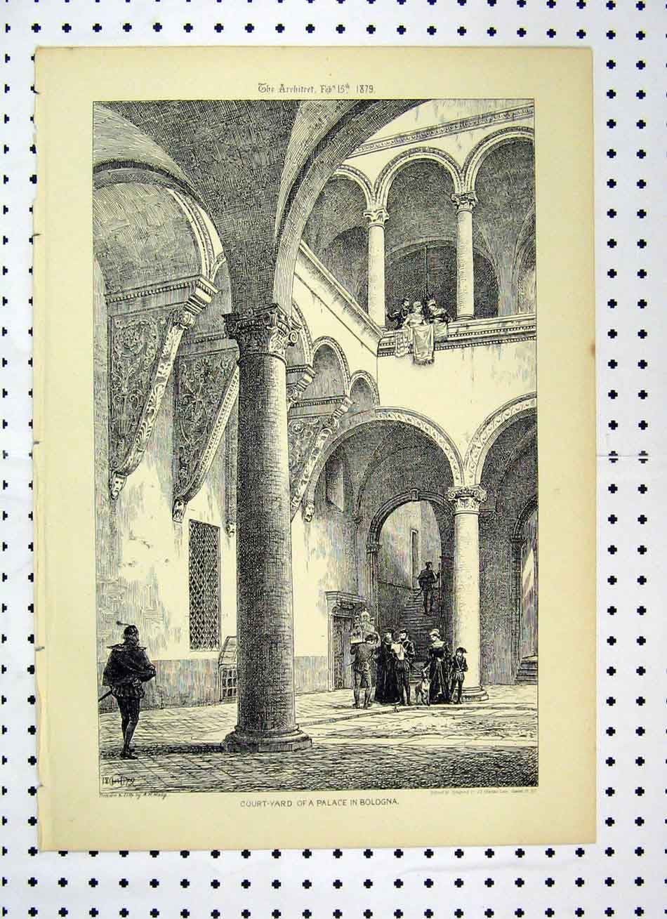 Original Old Antique Print Court-Yard Palace Bologna 1879 Haig 19th