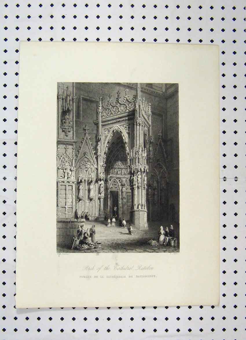 Original Old Antique Print Porch Cathedral Ratisbon C1865 Bartlett Challis 19th