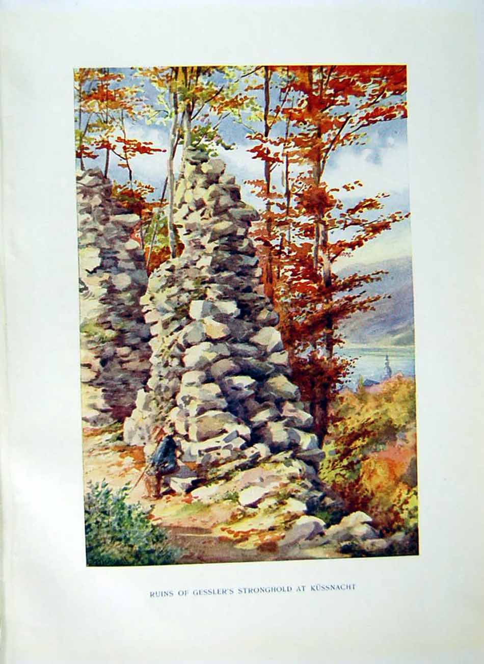 Antique Old Print *2855 C1915 Switzerland Ruins Gessler'S StronghKussnacht