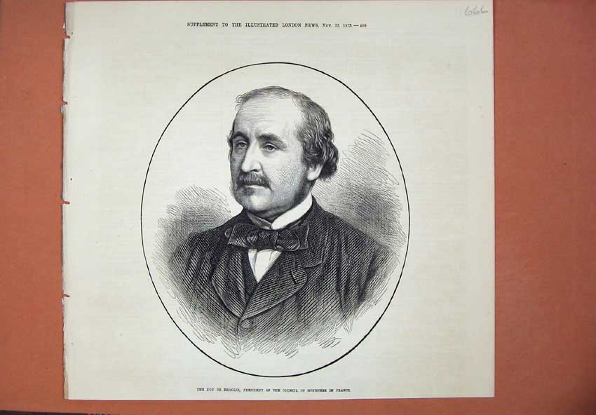 Antique Print *0203 1873 Duc De Broglie President Council Ministers France