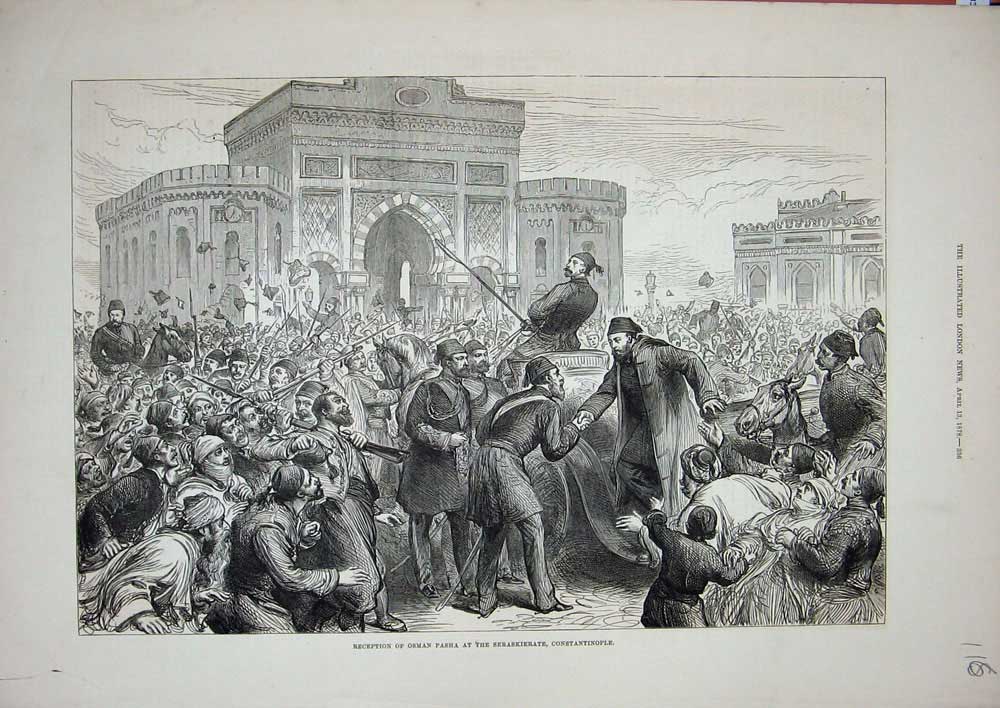 Antique Print *0297 1878 Reception Osman Pasha Seraskierate Constantinople