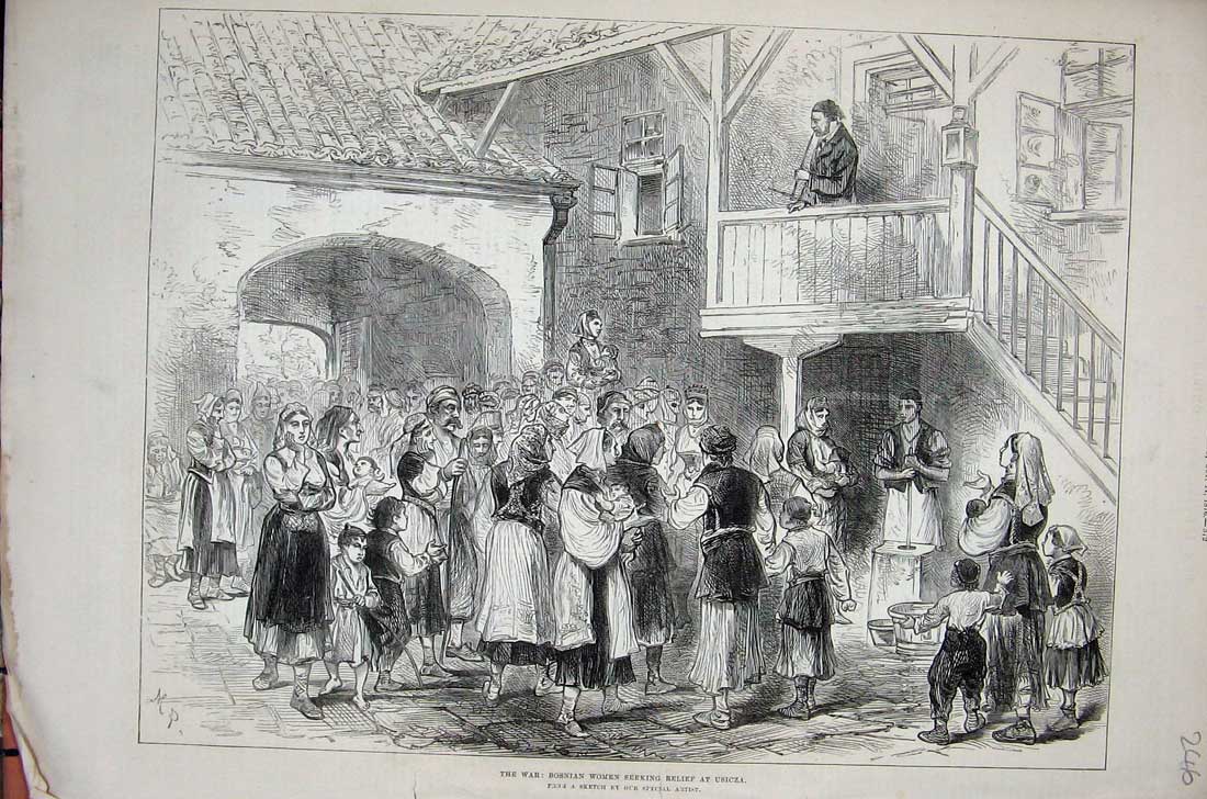 Old Antique Print 1876 War Bosnian Women Relief Usicza House Street Scene 19th