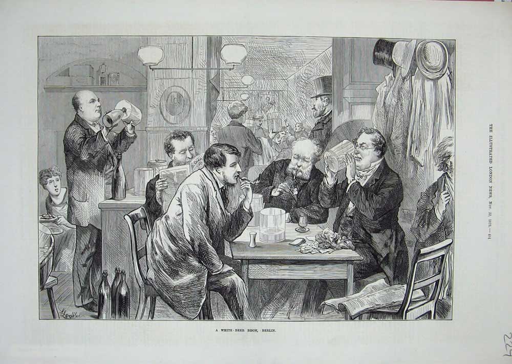 Original Old Antique Print 1873 White Beer Room Berling Germany Drinking 19th